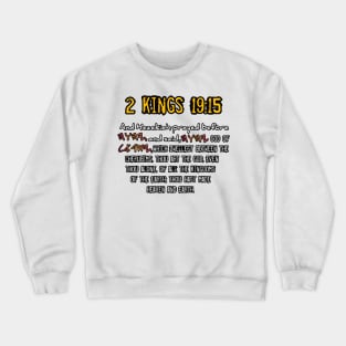 2 Kings 19:15 Crewneck Sweatshirt